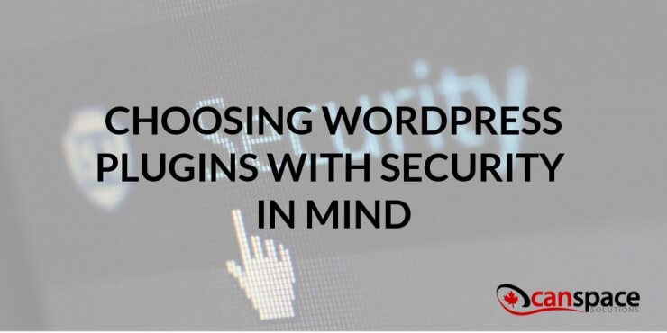 Choosing Wordpress Plugins With Security in Mind - Canada's Leading Web ...