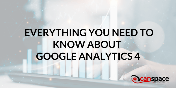 Everything You Need to Know about Google Analytics 4 - Canada's Leading ...
